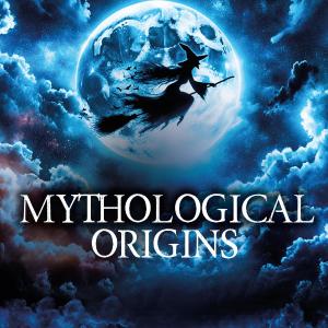 Mythological Origins – Global