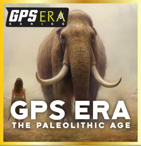 GPS Era: The Paleolithic Age